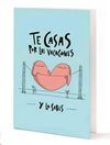 TARJETA A5 TANTANFAN. TE CASAS POR LAS VACACIONES