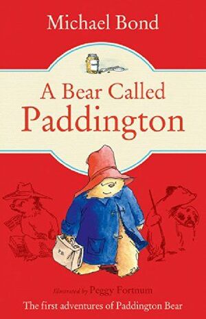 A BEAR CALLED PADDINGTON