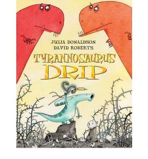 TYRANNOSAURUS DRIP