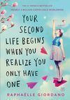 YOUR SECOND LIFE BEGINS WHEN YOU REALISE