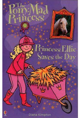 PONY MAD PRINCESS  ELLIE SAVES THE DAY