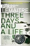 THREE DAYS AND A A LIFE