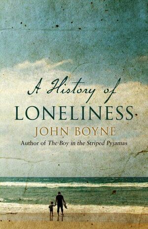 A HISTORY OF LONELINESS