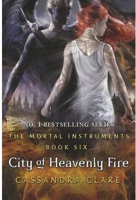 CITY OF HEAVENLY FIRE (MORTAL INSTRUMENTS  6)