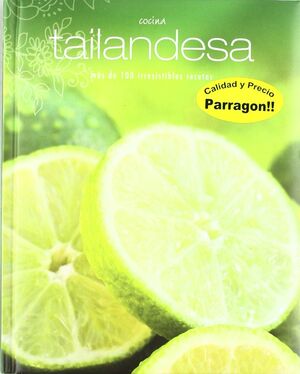 COCINA TAILANDESA - MAS DE 100 IRRESISTIBLES RECETAS