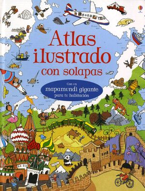 ATLAS ILUSTRADO CON SOLAPAS (INCLUYE GRAN MAPAMUNDI)