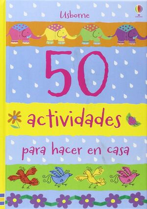 50 ACTIVIDADES PARA HACER EN CASA