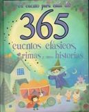 365 CUENTOS CLASICOS, RIMAS Y OTRAS HISTORIAS (CUENTO PARA C