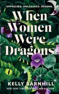 WHEN WOMEN WERE DRAGONS