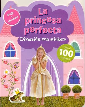 PRINCESA PERFECTA, LA. DIVERSION CON STICKERS