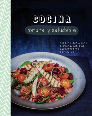 COCINA NATURAL Y SALUDABLE