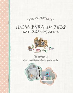 IDEAS PARA TU BEBE- LABORES COQUETAS-SET