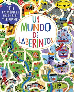 UN  MUNDO DE LABERINTOS-100 PASATIEMPOS INGENIOSOS