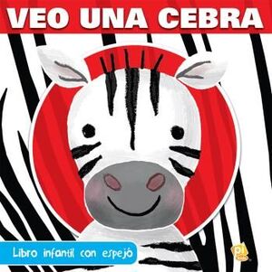 VEO UNA CEBRA. LIBRO CON ESPEJO. B1LF.