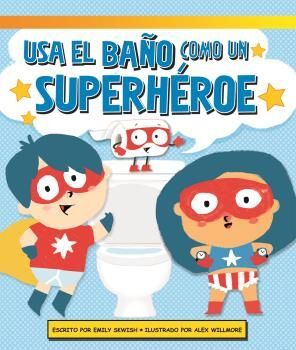 USA EL BAÑO COMO UN SUPERHEROE