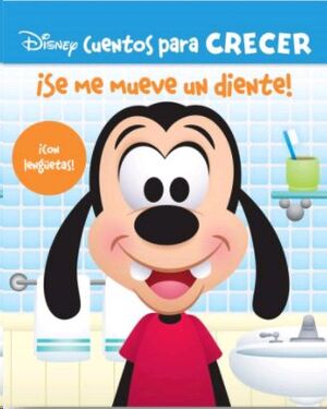 SE ME MUEVE UN DIENTE. CUENTOS PARA CRECER DISNEY