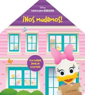 ¡NOS MUDAMOS! LEVANTA LAS TAPITAS. CUENTOS PARA CRECER DISNEY