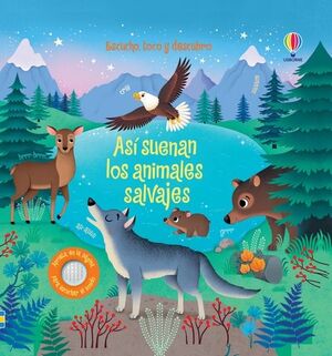 ASÍ SUENAN LOS ANIMALES SALVAJES - LIBRO CON SONIDOS