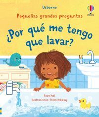 ¿POR QUÉ ME TENGO QUE LAVAR?