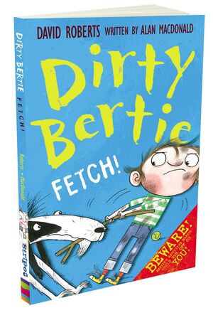 DIRTY BERTIE:FETCH!