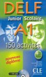 DELF JUNIOR SCOLAIRE A-1 150 ACTIV. CON CD