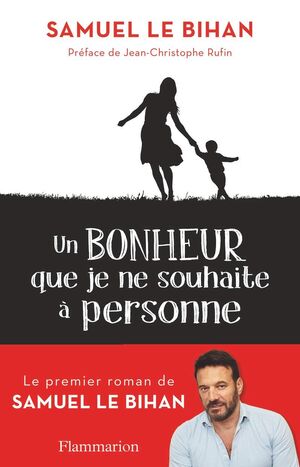 UN BONHEUR QUE JE NE SOUHAITE Á PERSONNE