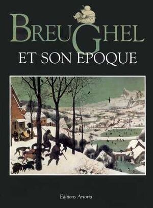BREUGHEL ET SON EPOQUE