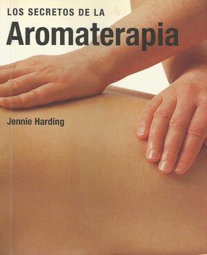 LOS SECRETOS DE LA AROMATERAPIA