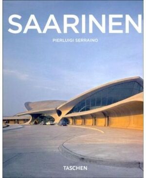 SAARINEN: EERO SAARINEN 1910-1961. UN EXPRESIONISTA ESTRUCTURAL