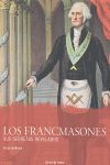 FRANCMASONES,LOS. SUS SECRETOS REVELADOS.