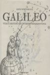 GALILEO VIDA Y DESTINO DE UN GENIO RENACENTISTA
