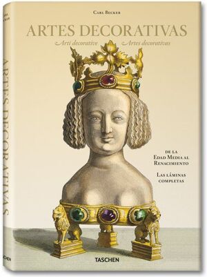 CARL BECKER. ARTES DECORATIVAS DE LA EDAD MEDIA AL RENACIMIENTO