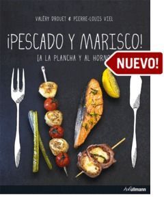 AÑADIR PESCADO Y MARISCO: A LA PLANCHA Y AL HORNO