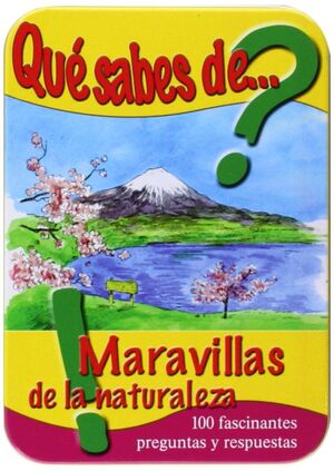 QUE SABES DE ? MARAVILLAS DE LA NATURALEZA