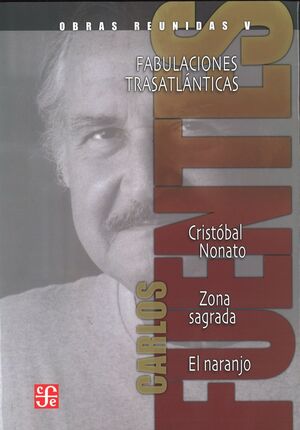 OBRAS REUNIDAS V. FABULACIONES TRASATLÁNTICAS. EDICIÓN Y NOTAS DE JULIO ORTEGA.