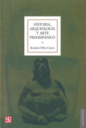 HISTORIA, ARQUEOLOGIA Y ARTE... PREHISPANICO