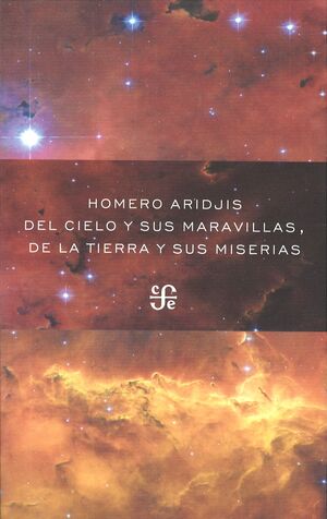 DEL CIELO Y SUS MARAVILLAS, DE LA TIERRA Y SUS MISERIAS