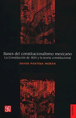 BASES DEL CONSTITUCIONALISMO MEXICANO. LA CONSTITUCION DE 1824  Y LA TEORIA...
