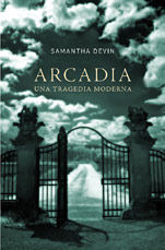 ARCADIA. UNA TRAGEDIA MODERNA