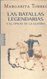 BATALLAS LEGENDARIAS Y EL OFICIO DE LA GUERRA