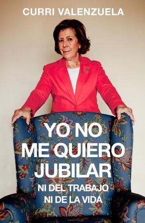 YO NO ME QUIERO JUBILAR... NI DEL TRABAJO NI DE LA VIDA