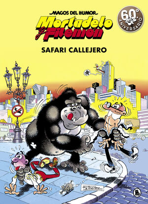 MORTADELO Y FILEMÓN. SAFARI CALLEJERO (MAGOS DEL HUMOR 3)