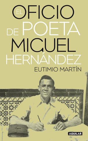 EL OFICIO DE POETA. MIGUEL HERNÁNDEZ