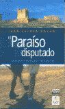 EL PARAÍSO DISPUTADO. LA RUTA DE LOS CASTILLOS Y LAS BATALLAS