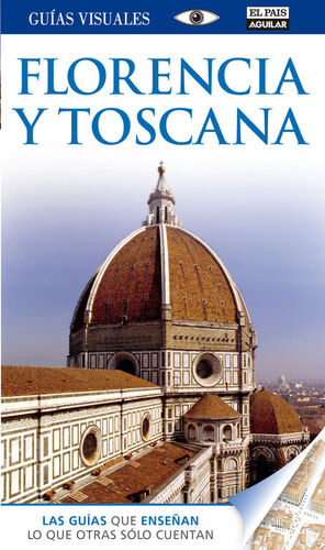 FLORENCIA Y TOSCANA (GUÍAS VISUALES)