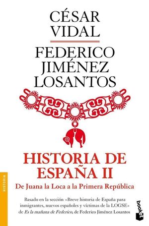 HISTORIA DE ESPAÑA II. DE JUANA LA LOCA A LA REPÚBLICA