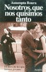 NOSOTROS, QUE NOS QUISIMOS TANTO