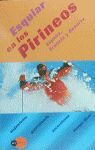 ESQUIAR EN LOS PIRINEOS 98-99