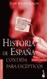 HISTORIA DE ESPAÑA CONTADA PARA ESCÉPTICOS