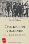 CIVILIZACIÓN Y BARBARIE EN LA EUROPA DEL SIGLO XX